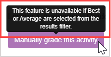 A cursor is shown over the Manually grade this activity button that causes a notification to appear to explain why the grade manager can't be accessed.